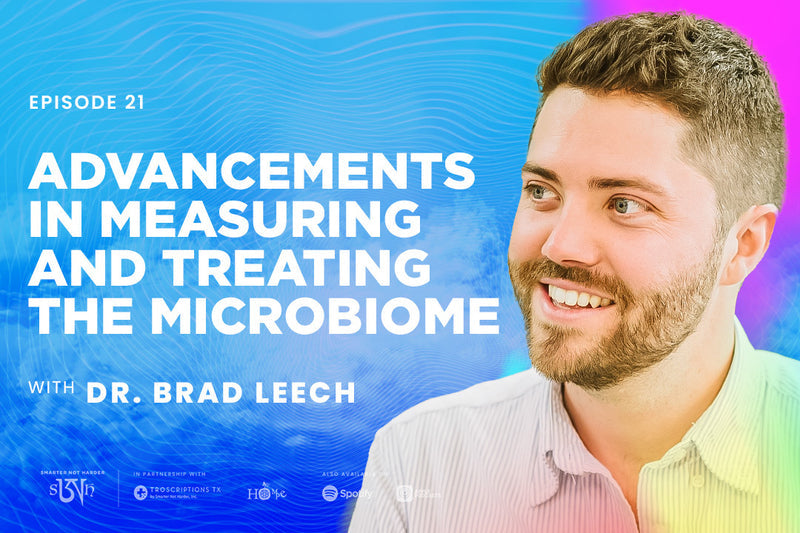 Dr. Brad Leech: Advancements in Measuring and Treating the Microbiome